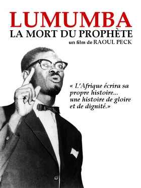 Lumumba: Death of a Prophet AKA Lumumba: La mort du prophète (1991) Raoul Peck, Patrice Lumumba