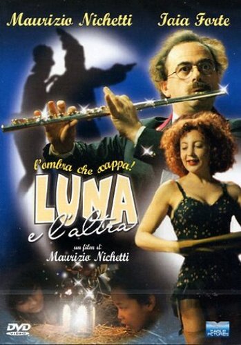 Luna e l’altra (1996) Maurizio Nichetti, Iaia Forte