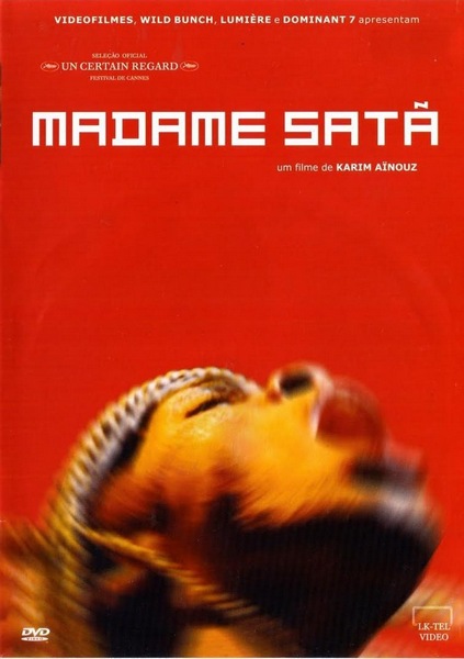 Madame Satã (2002) Karim Aïnouz, Lázaro Ramos, Marcelia Cartaxo, Flavio Bauraqui