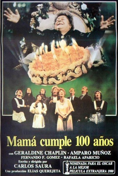 Mamá cumple 100 años / Mama Turns 100 (1979) Carlos Saura, Geraldine Chaplin, Amparo Muñoz, Fernando Fernán Gómez, Comedy, Drama, Fantasy