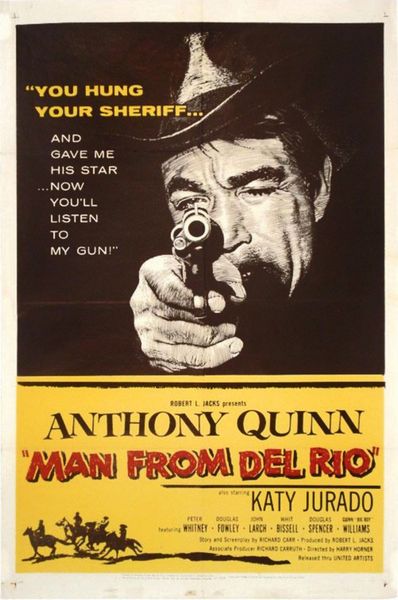 Man from Del Rio (1956) Harry Horner, Anthony Quinn, Katy Jurado, Peter Whitney