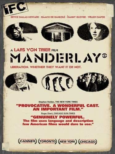 Manderlay (2005) Lars von Trier, Bryce Dallas Howard, Isaach De Bankolé, Danny Glover, Drama