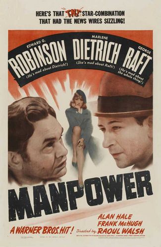 Manpower (1941) Raoul Walsh, Edward G. Robinson, Marlene Dietrich, George Raft