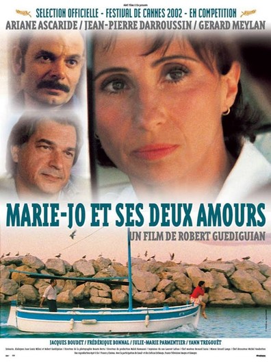 Marie-Jo and Her 2 Lovers (2002) Robert Guédiguian, Ariane Ascaride, Jean-Pierre Darroussin, Gérard Meylan