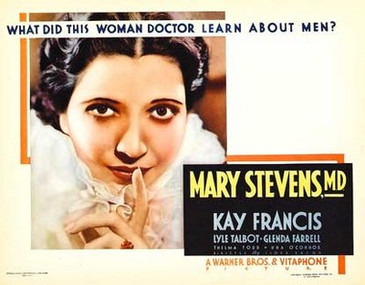 Mary Stevens, M.D. (1933) Lloyd Bacon, Kay Francis, Lyle Talbot, Glenda Farrell