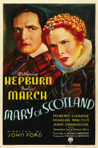 Mary of Scotland (1936) John Ford, Leslie Goodwins, Katharine Hepburn, Fredric March, Florence Eldridge