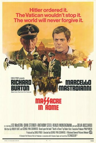 Massacre in Rome AKA Rappresaglia (1973) George P. Cosmatos, Richard Burton, Marcello Mastroianni, Leo McKern