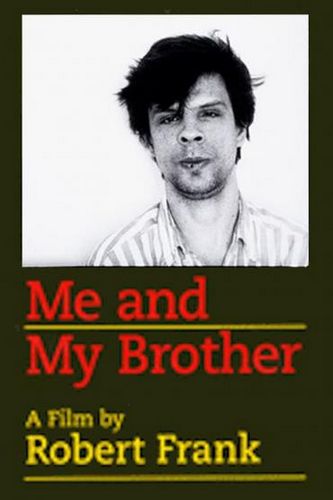 Me and My Brother (1968) Robert Frank, Julius Orlovsky, Peter Orlovsky, John Coe