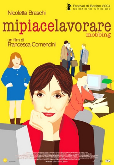 I Love to Work / Mi piace lavorare (Mobbing) (2004) Francesca Comencini, Nicoletta Braschi, Camille Dugay Comencini, Rosa Matteucci