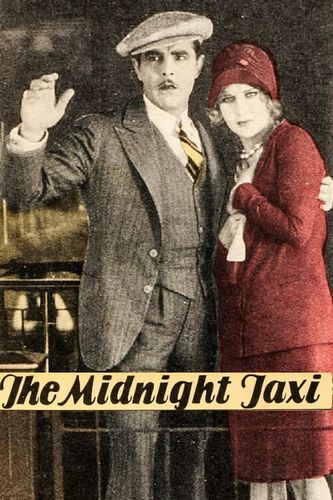 The Midnight Taxi (1928) John G. Adolfi, Antonio Moreno, Helene Costello, Myrna Loy