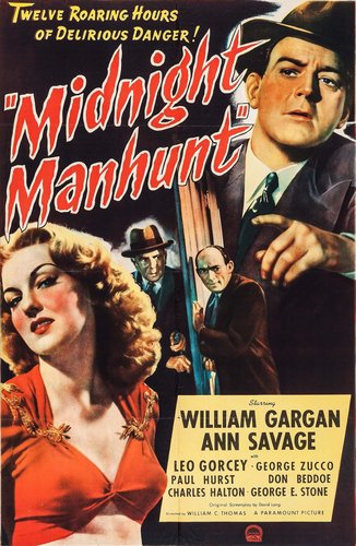 Midnight Manhunt (1945) William C. Thomas, William Gargan, Ann Savage, Leo Gorcey