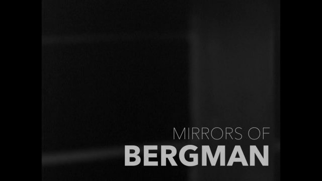 Kogonada – Mirrors of Bergman (2015)