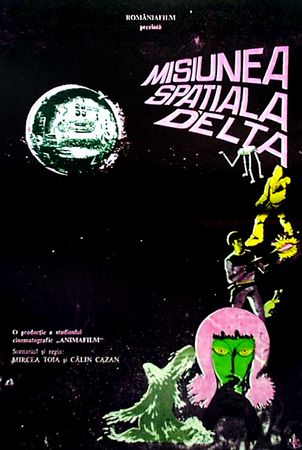 Delta Space Mission AKA Misiunea spatialã Delta (1984) Calin Cazan, Mircea Toia, Victor Antonescu, Mirela Gorea, Marcel Iures, Dan Condurache