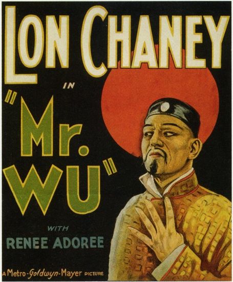 Mr. Wu (1927) William Nigh, Lon Chaney, Louise Dresser, Renée Adorée
