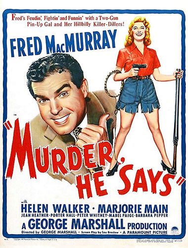 Murder, He Says (1945) George Marshall, Fred MacMurray, Helen Walker, Marjorie Main