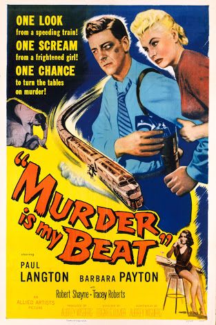 Murder Is My Beat (1955) Edgar G. Ulmer, Paul Langton, Barbara Payton, Robert Shayne