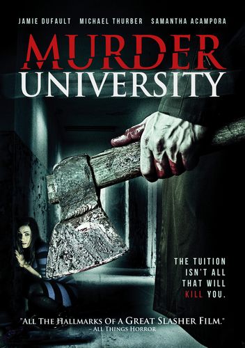 Murder University (2012) Richard Griffin, Samantha Acampora, David Adams Murphy, Dave Almeida