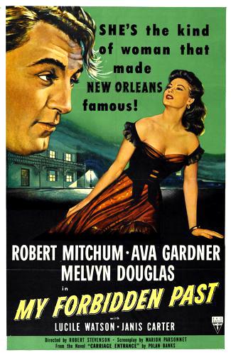 My Forbidden Past (1951) Robert Stevenson, Robert Mitchum, Ava Gardner, Melvyn Douglas, Drama, Romance