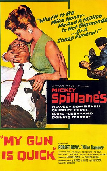 My Gun Is Quick (1957) Victor Saville, George White, Robert Bray, Whitney Blake, Patricia Donahue