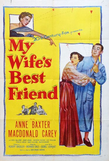 My Wife’s Best Friend (1952) Richard Sale, Anne Baxter, Macdonald Carey, Cecil Kellaway