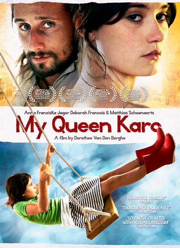 My Queen Karo (2009) Dorothée Van Den Berghe, Anna Franziska Jaeger, Déborah François, Matthias Schoenaerts