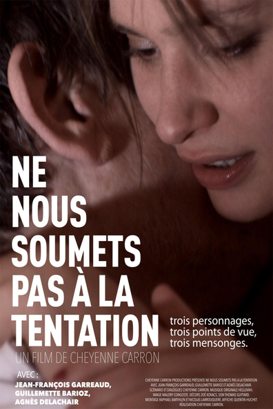 Lead Us Not Into Temptation AKA Ne nous soumets pas à la tentation (2011) Cheyenne Carron, Jean-François Garreaud, Guillemette Barioz, Agnès Delachair