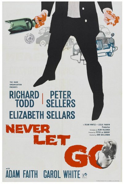 Never Let Go (1960) John Guillermin, Richard Todd, Peter Sellers, Elizabeth Sellars