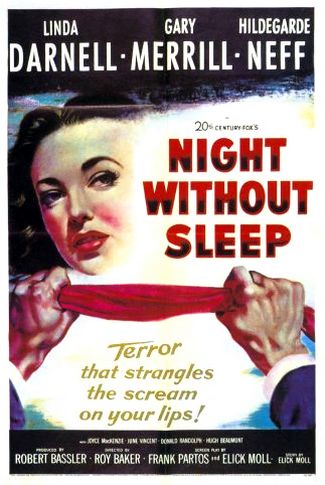 Night Without Sleep (1952) Roy Ward Baker, Linda Darnell, Gary Merrill, Hildegard Knef