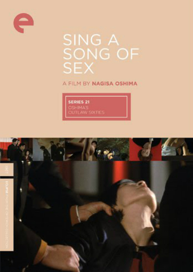 Sing a Song of Sex / Nihon shunka-kô (1967) Nagisa Ôshima, Ichirô Araki, Kazuko Tajima, Jûzô Itami