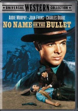 No Name on the Bullet (1959) Jack Arnold, Audie Murphy, Charles Drake, Joan Evans