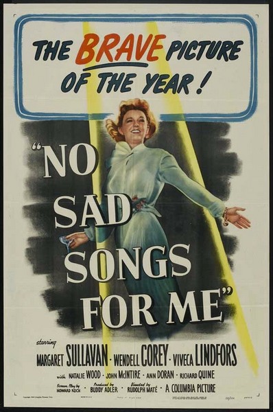 No Sad Songs for Me (1950) Rudolph Maté, Margaret Sullavan, Wendell Corey, Viveca Lindfors