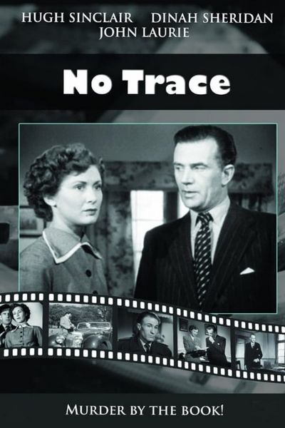 No Trace (1950) John Gilling, Hugh Sinclair, Dinah Sheridan, John Laurie