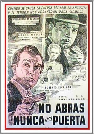 No abras nunca esa puerta / Never Open That Door (1952) Carlos Hugo Christensen, Ángel Magaña, Renée Dumas, Nicolás Fregues, Mystery, Thriller