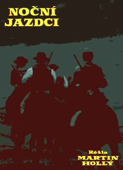 Night Riders / Nocní jazdci (1981) Martin Hollý, Radoslav Brzobohatý, Michal Docolomanský, Sona Valentová