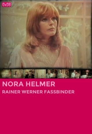 Nora Helmer (1974) Rainer Werner Fassbinder, Margit Carstensen, Joachim Hansen, Barbara Valentin, Drama