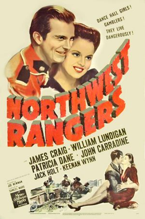Northwest Rangers (1942) Joseph M. Newman, James Craig, William Lundigan, Patricia Dane