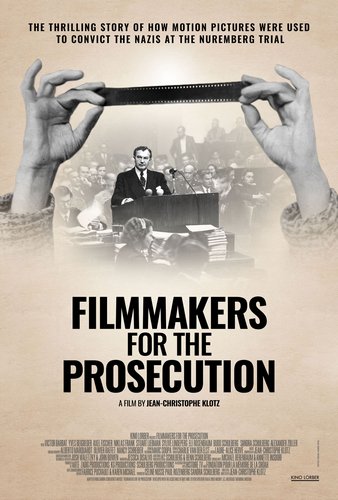Filmmakers for the Prosecution / Nuremberg: des images pour l’histoire (2021) Jean-Christophe Klotz, Victor Barbat, Yves Beigbeder, Axel Fischer