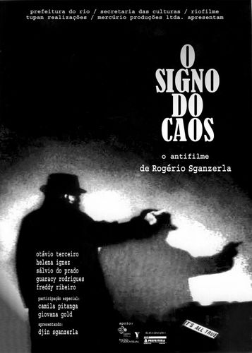 O Signo do Caos (2005) Rogério Sganzerla, Eduardo Cabús, Sálvio do Prado, Giovanna Gold
