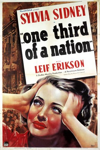 …One Third of a Nation… (1939) Dudley Murphy, Sylvia Sidney, Leif Erickson, Myron McCormick