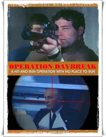 Operation: Daybreak (1975) Lewis Gilbert,  Timothy Bottoms, Martin Shaw, Joss Ackland