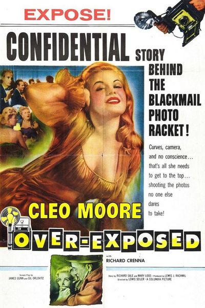 Over-Exposed (1956) Lewis Seiler, Cleo Moore, Richard Crenna, Isobel Elsom, Crime, Drama, Film-Noir