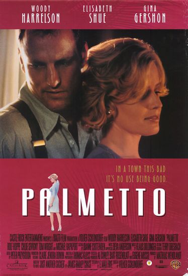 Palmetto (1998) Volker Schlöndorff, Woody Harrelson, Elisabeth Shue, Gina Gershon