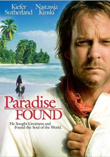 Paradise Found (2003) Mario Andreacchio, Kiefer Sutherland, Nastassja Kinski, Alun Armstrong
