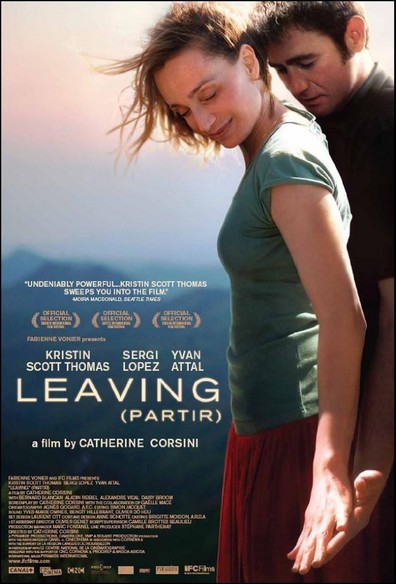Partir / Leaving (2009) Catherine Corsini, Kristin Scott Thomas, Sergi López, Yvan Attal, Drama, Romance