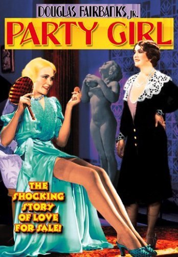 Party Girl (1930) Victor Halperin, Douglas Fairbanks Jr., Jeanette Loff, Judith Barrie