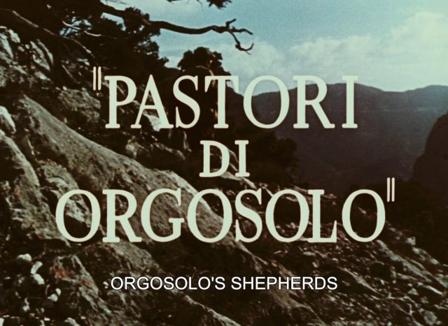 Vittorio De Seta – Pastori di Orgosolo AKA Orgosolo’s Shepherds (1958)