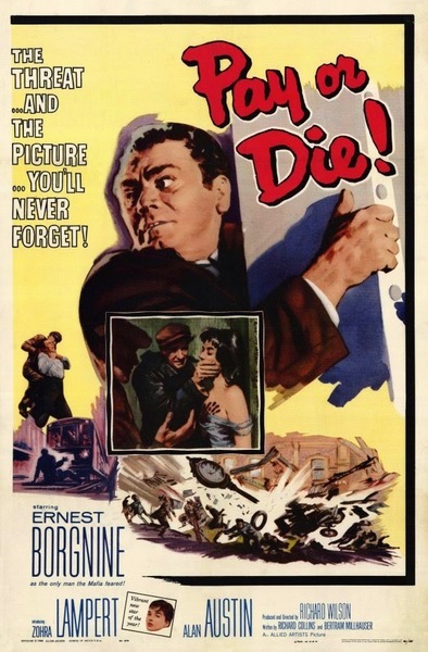 Pay or Die (1960) Richard Wilson, Ernest Borgnine