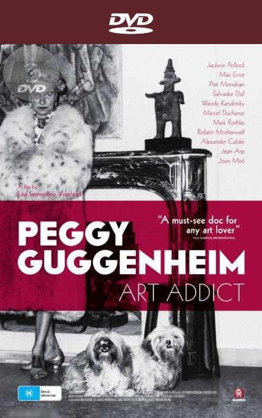 Peggy Guggenheim: Art Addict (2015) Lisa Immordino Vreeland, Peggy Guggenheim, Marina Abramovic