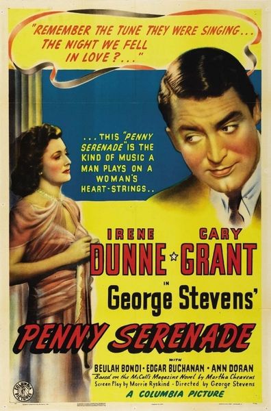 Penny Serenade (1941) George Stevens, Cary Grant, Irene Dunne, Beulah Bondi, Drama, Romance