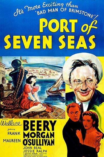 Port of Seven Seas (1938) James Whale, Wallace Beery, Frank Morgan, Maureen O’Sullivan